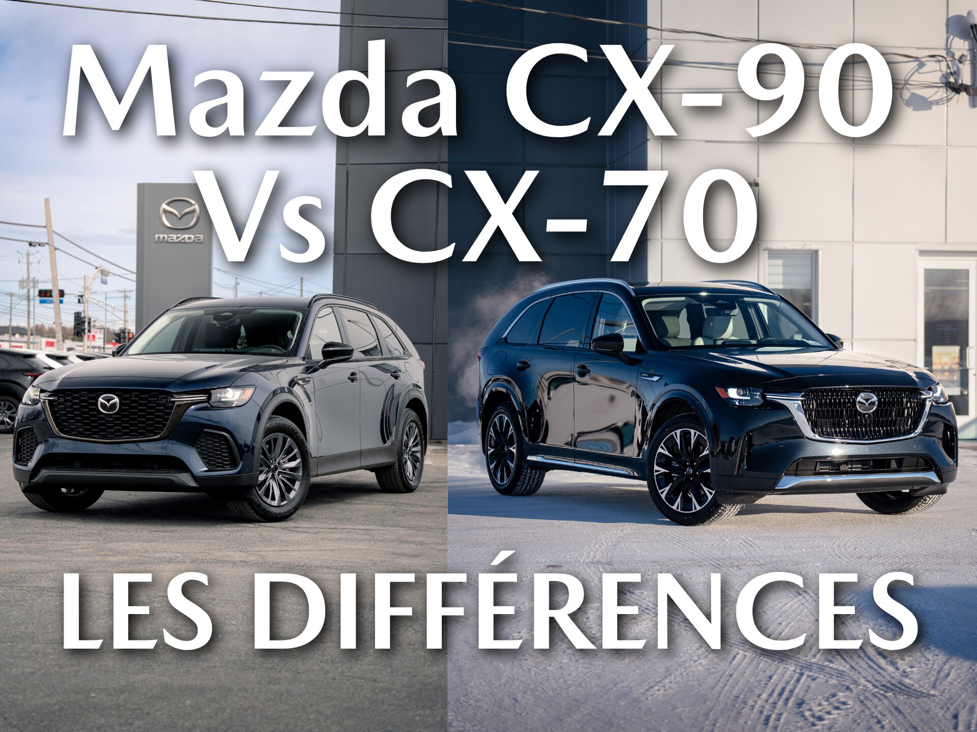 Mazda CX 90 VS CX 70 les differences